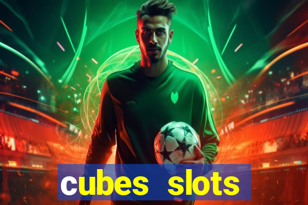 сubes slots gambling ltd