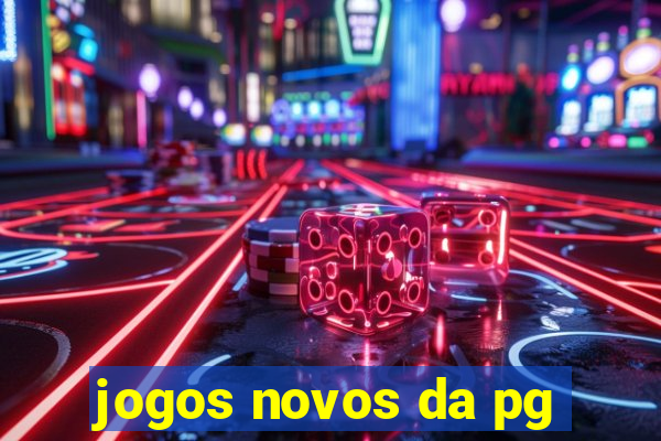 jogos novos da pg