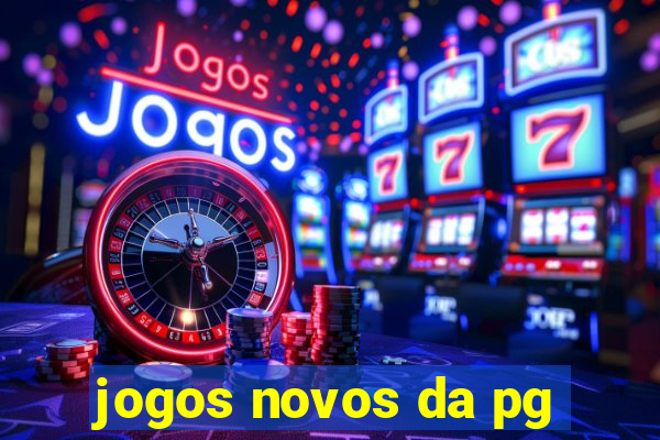 jogos novos da pg