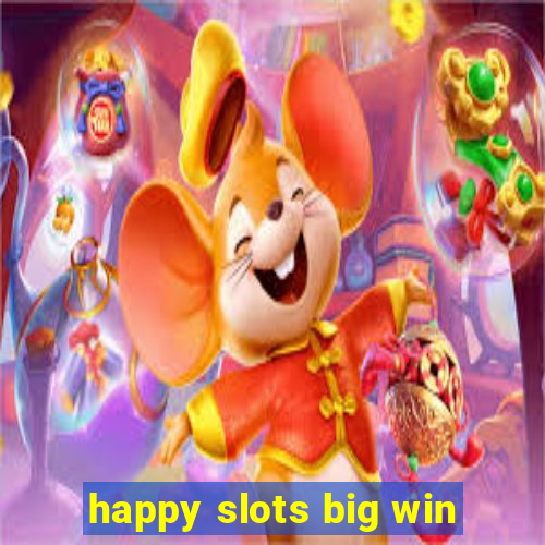 happy slots big win