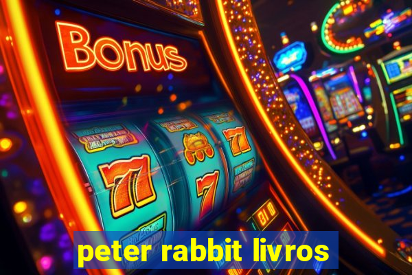 peter rabbit livros