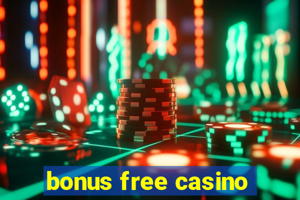 bonus free casino