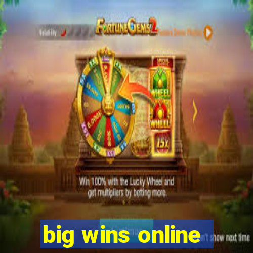 big wins online