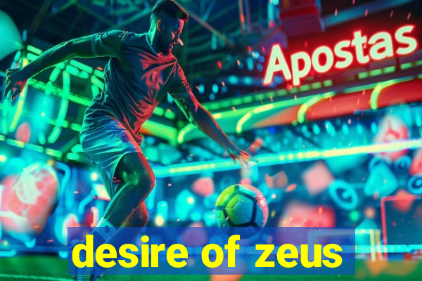 desire of zeus