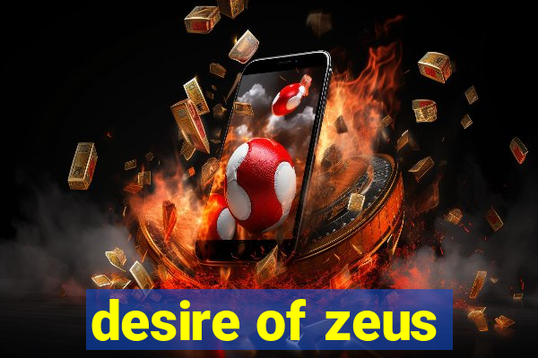 desire of zeus