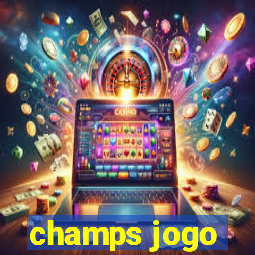 champs jogo