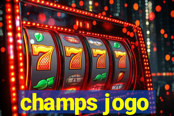 champs jogo