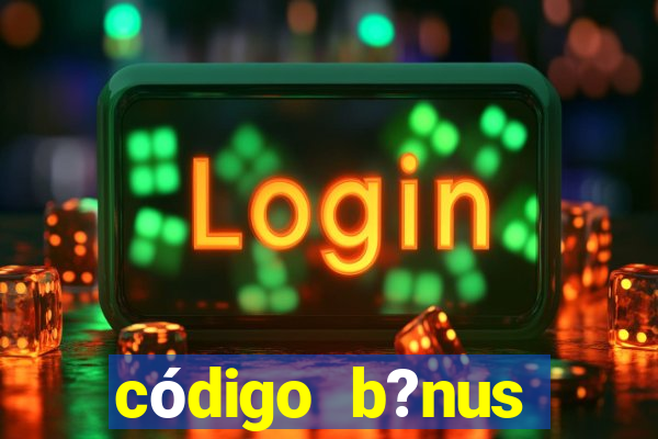 código b?nus bet365 primeiro depósito