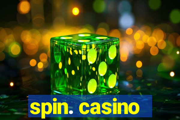 spin. casino