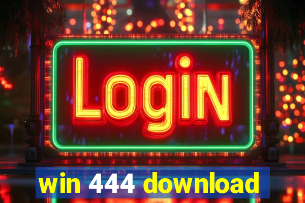 win 444 download