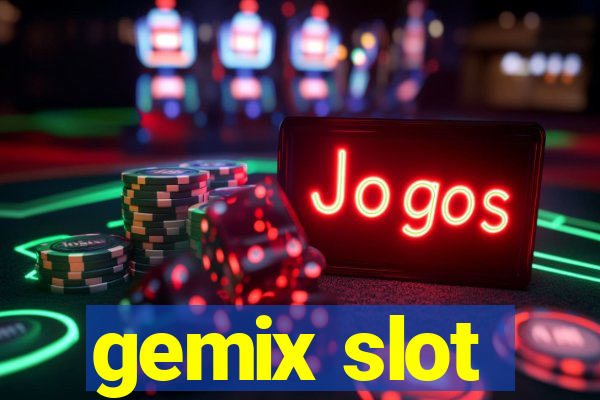 gemix slot