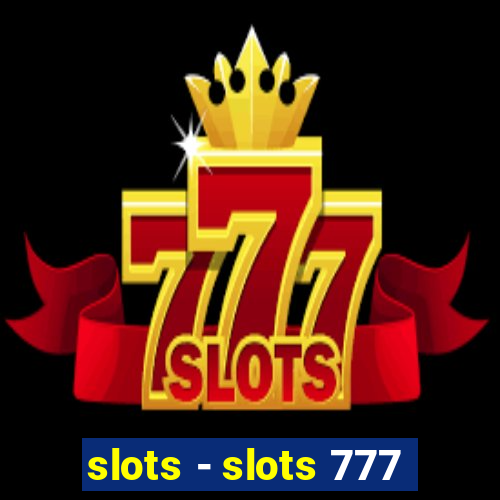 slots - slots 777