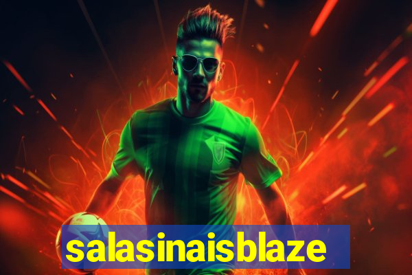 salasinaisblaze