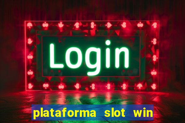 plataforma slot win paga mesmo