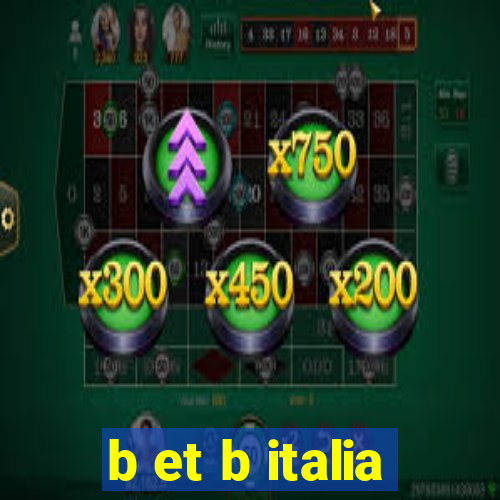 b et b italia