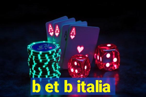 b et b italia