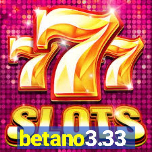 betano3.33