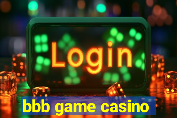 bbb game casino