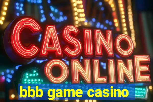 bbb game casino