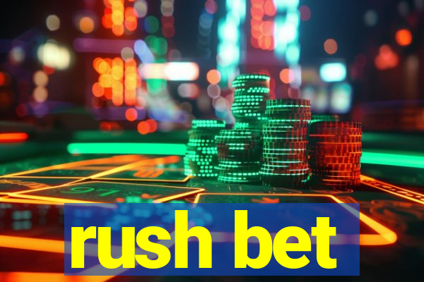 rush bet