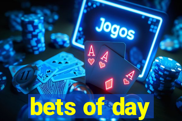 bets of day