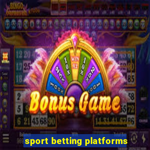 sport betting platforms