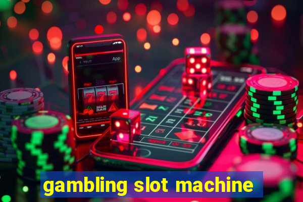 gambling slot machine