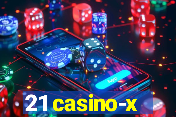 21 casino-x