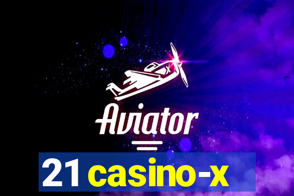 21 casino-x