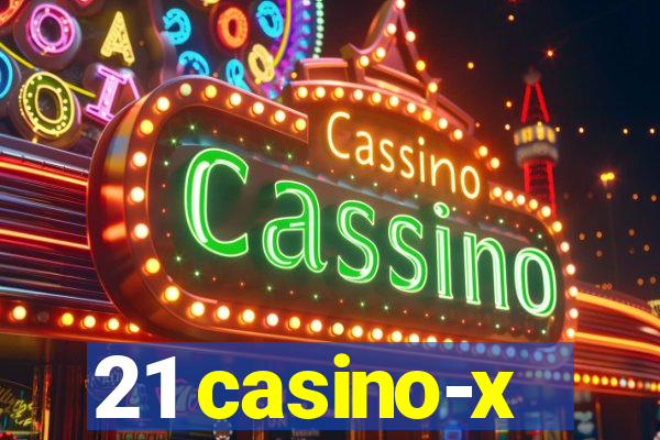 21 casino-x