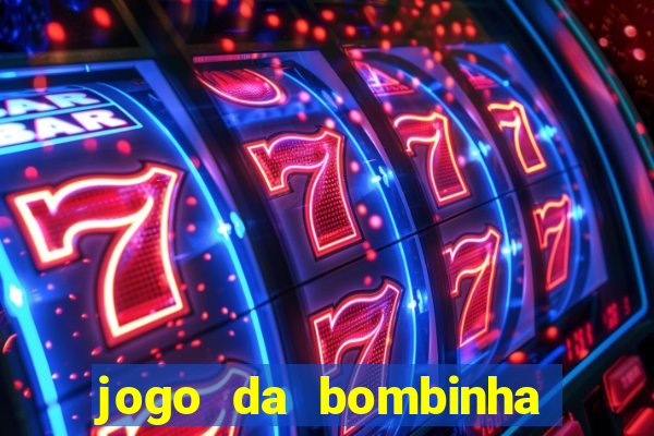 jogo da bombinha que ganha dinheiro