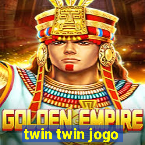 twin twin jogo