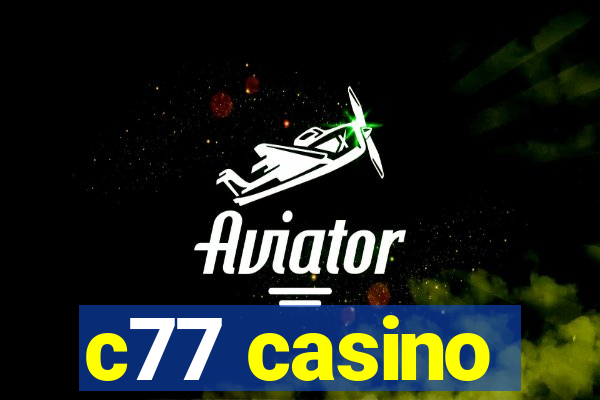 c77 casino