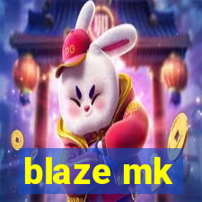 blaze mk