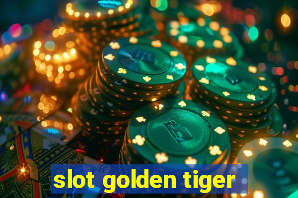 slot golden tiger