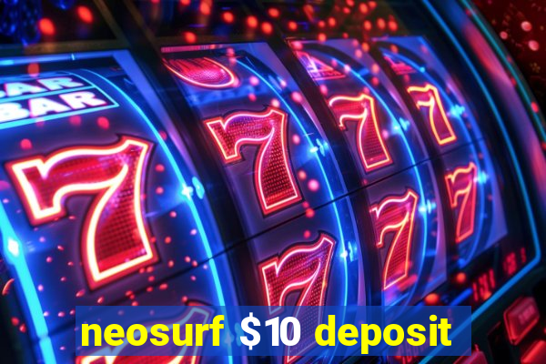 neosurf $10 deposit