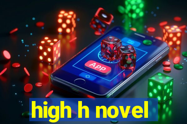 high h novel