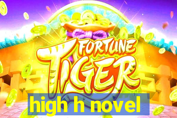 high h novel