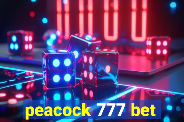 peacock 777 bet