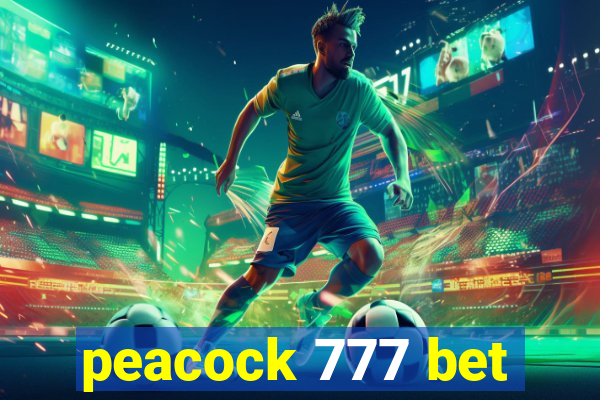 peacock 777 bet