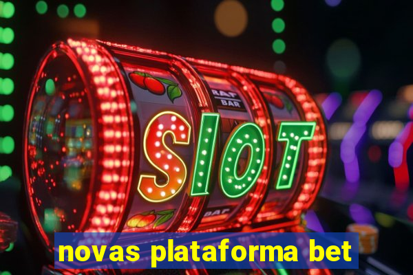 novas plataforma bet