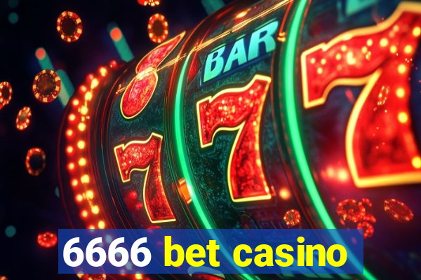 6666 bet casino