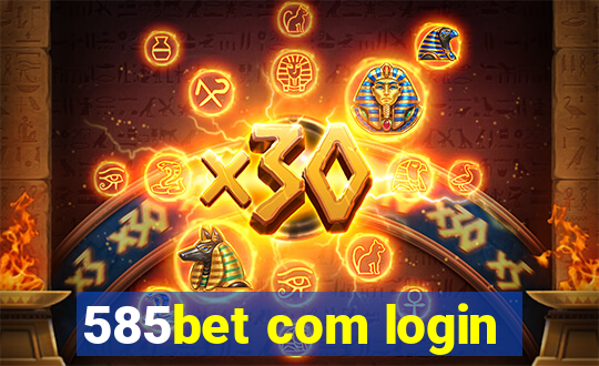 585bet com login