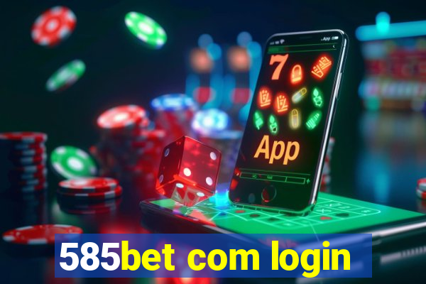 585bet com login