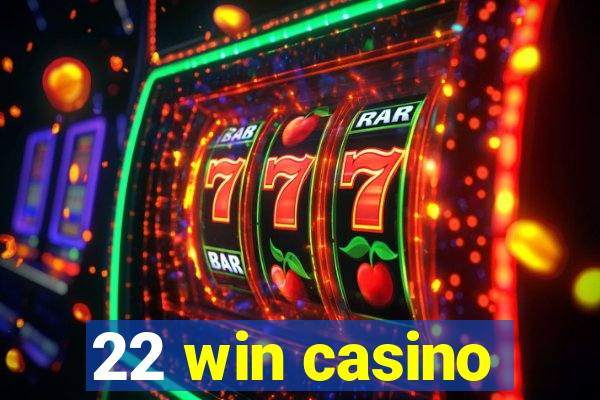 22 win casino