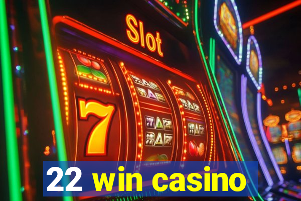 22 win casino