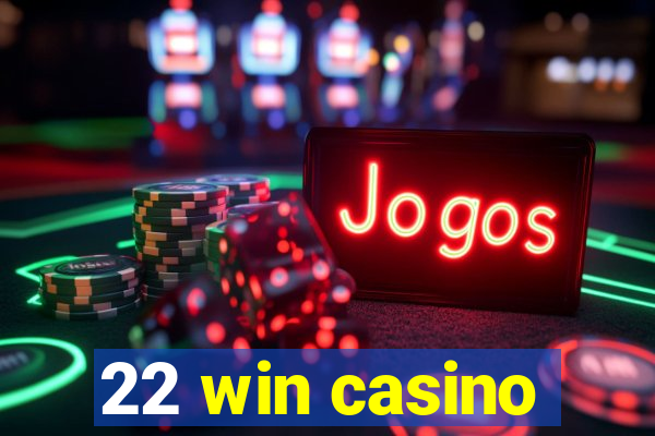 22 win casino