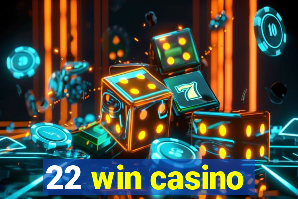 22 win casino