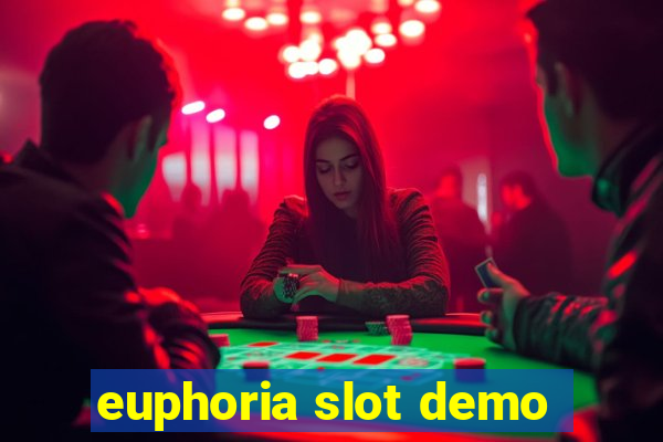 euphoria slot demo