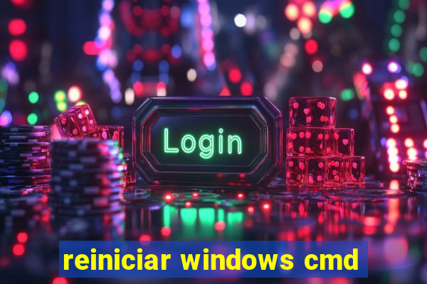 reiniciar windows cmd